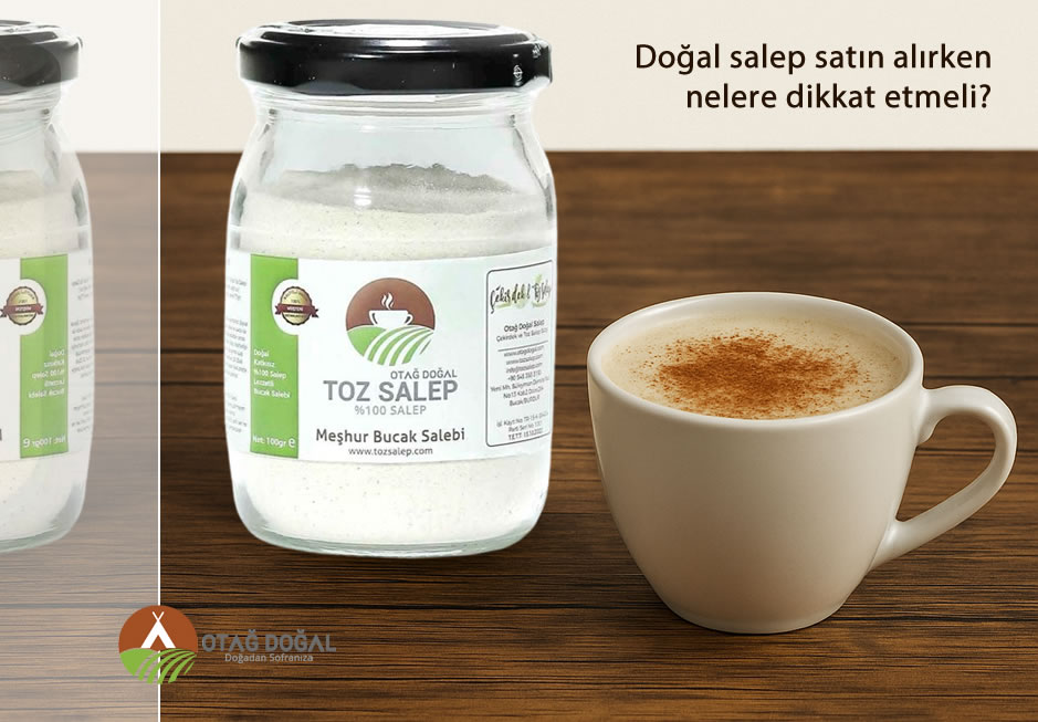 Doğal salep satın alırken nelere dikkat etmeli